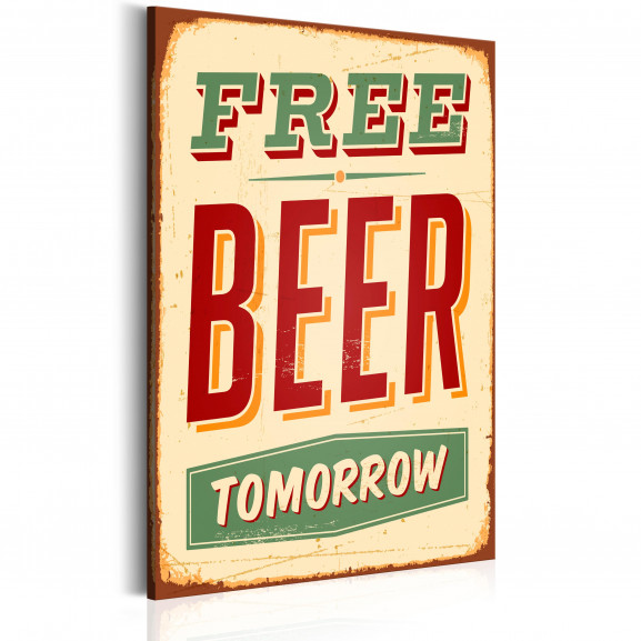 Tablou Free Beer Tomorrow