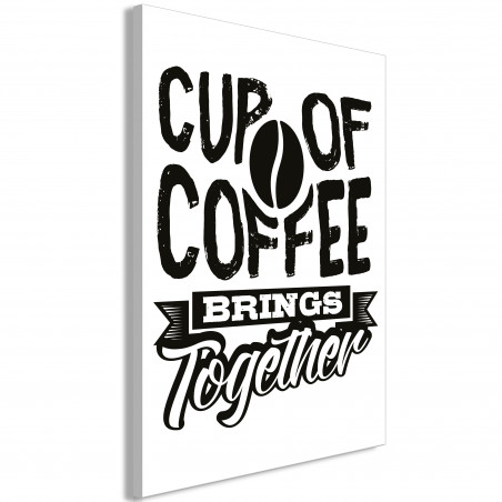 Tablou Cup Of Coffee Brings Together (1 Part) Vertical-01